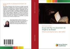 Bookcover of O Juiz de Paz no alvorecer do Império do Brasil