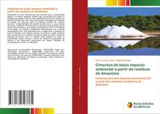 Bookcover of Cimentos de baixo impacto ambiental a partir de resíduos da Amazônia