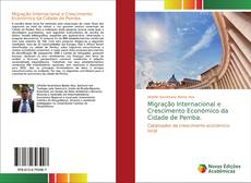 Copertina di Migração Internacional e Crescimento Económico da Cidade de Pemba.
