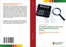 Bookcover of O Papel da Auditoria Interna de Uma Entidade Federal de Ensino