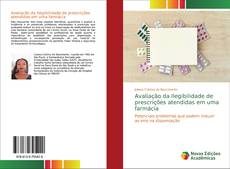 Capa do livro de Avaliação da Ilegibilidade de prescrições atendidas em uma farmácia 