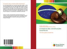 Copertina di A história das constituições brasileiras