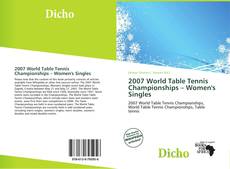 Capa do livro de 2007 World Table Tennis Championships – Women's Singles 
