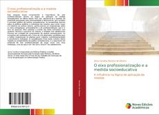 Capa do livro de O eixo profissionalização e a medida socioeducativa 