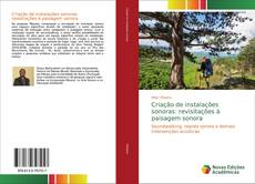 Capa do livro de Criação de instalações sonoras: revisitações à paisagem sonora 