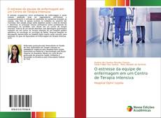 Capa do livro de O estresse da equipe de enfermagem em um Centro de Terapia Intensiva 