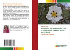 Bookcover of Literatura e suas relações com a imaginação e as narrativas da criança