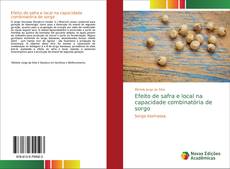 Capa do livro de Efeito de safra e local na capacidade combinatória de sorgo 