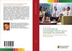 Capa do livro de A contribuição da comunicação interna para a motivação do colaborador 