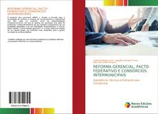 Capa do livro de REFORMA GERENCIAL, PACTO FEDERATIVO E CONSÓRCIOS INTERMUNICIPAIS 