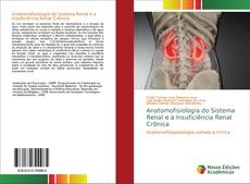 Couverture de Anatomofisiologia do Sistema Renal e a Insuficiência Renal Crônica