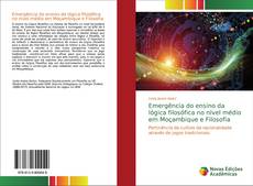 Couverture de Emergência do ensino da lógica filosófica no nível médio em Moçambique e Filosofia