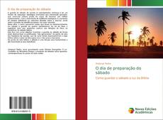Borítókép a  O dia de preparação do sábado - hoz
