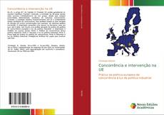 Bookcover of Concorrência e intervenção na UE