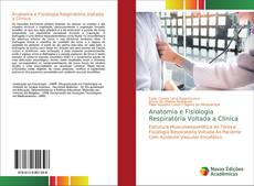 Bookcover of Anatomia e Fisiologia Respiratória Voltada a Clínica