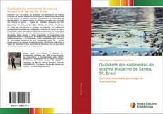 Copertina di Qualidade dos sedimentos do sistema estuarino de Santos, SP, Brasil