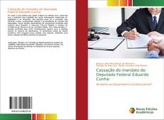 Buchcover von Cassação do mandato do Deputado Federal Eduardo Cunha: