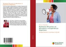 Borítókép a  Mulheres Africanas no Ministério: A Experiência Nigeriana - hoz
