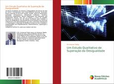 Borítókép a  Um Estudo Qualitativo de Superação da Desigualdade - hoz