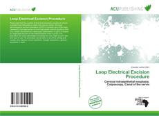 Bookcover of Loop Electrical Excision Procedure