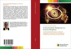 Borítókép a  A Diversidade Religiosa e o Ensino Religioso - hoz