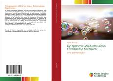 Bookcover of Cytoplasmic-ANCA em Lúpus Eritematoso Sistémico: