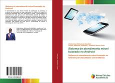 Capa do livro de Sistema de atendimento móvel baseado no Android 