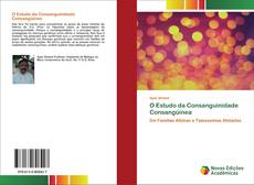 Bookcover of O Estudo da Consanguinidade Consangüínea