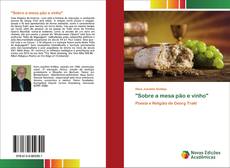 Обложка "Sobre a mesa pão e vinho"