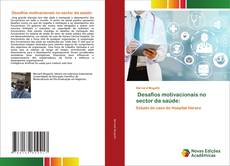 Borítókép a  Desafios motivacionais no sector da saúde: - hoz
