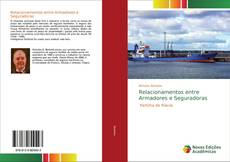 Borítókép a  Relacionamentos entre Armadores e Seguradoras - hoz