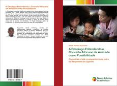 Copertina di A Omukago Entendendo o Conceito Africano de Amizade como Possibilidade