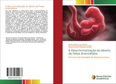 Borítókép a  A Descriminalização do Aborto de Fetos Anencéfalos - hoz