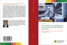 Borítókép a  Um modelo de avaliação para células de produção flexíveis e enxutas - hoz
