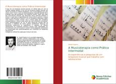 Bookcover of A Musicoterapia como Prática Intermodal