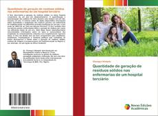 Обложка Quantidade de geração de resíduos sólidos nas enfermarias de um hospital terciário