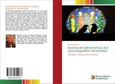 Borítókép a  Auxílios de sobrevivência 3x3 para pregadores estressados - hoz