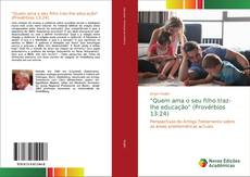Borítókép a  "Quem ama o seu filho traz-lhe educação" (Provérbios 13:24) - hoz