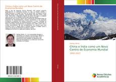 Portada del libro de China e Índia como um Novo Centro de Economia Mundial