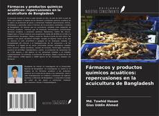 Buchcover von Fármacos y productos químicos acuáticos: repercusiones en la acuicultura de Bangladesh