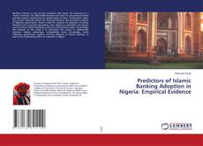 Copertina di Predictors of Islamic Banking Adoption in Nigeria: Empirical Evidence