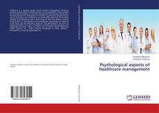 Psychological aspects of healthcare management kitap kapağı