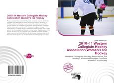 Portada del libro de 2010–11 Western Collegiate Hockey Association Women's Ice Hockey