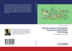 Bookcover of Recent Trends in Computer Science & Information Technology
