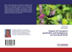 Capa do livro de Impact of inorganic pesticides and hedgerows on farmland birds 