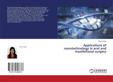 Buchcover von Applications of nanotechnology in oral and maxillofacial surgery
