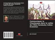 Обложка Communiquer la Chautauqua dans la vallée de l'Ohio Sandusky Indian Evolution