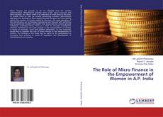 Buchcover von The Role of Micro Finance in the Empowerment of Women in A.P. India