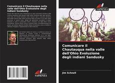 Borítókép a  Comunicare il Chautauqua nella valle dell'Ohio Evoluzione degli indiani Sandusky - hoz
