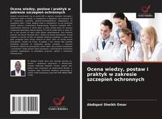 Portada del libro de Ocena wiedzy, postaw i praktyk w zakresie szczepień ochronnych